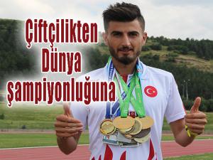 Çiftçilikten Dünya şampiyonluğuna 