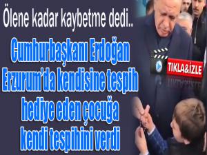 Cumhurbaşkanı Erdoğan tespihini hediye etti