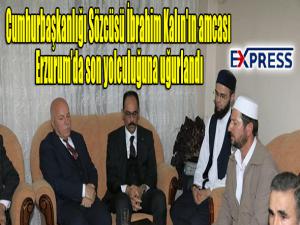 Cumhurbaşkanlığı Sözcüsü İbrahim Kalın'ın amcası son yolculuğuna uğurlandı
