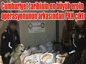 Cumhuriyet tarihinin en büyük eroin operasyonunun arkasından PKK çıktı