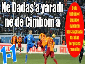 Dadaş'a da Cimbom'a da... İkisini de yaramadı...