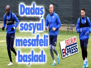 Dadaş 'sosyal mesafeli' başladı...