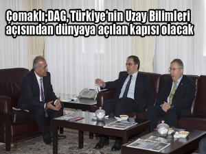 DAG, Türkiyenin Uzay Bilimleri açısından dünyaya açılan kapısı olacak