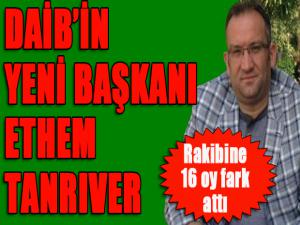 DAİB'in yeni başkanı Ethem Tanrıver oldu...