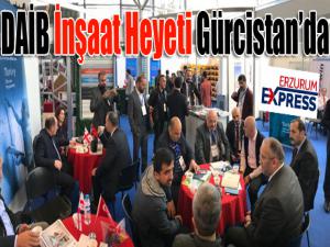 DAİB İnşaat Heyeti Gürcistanda