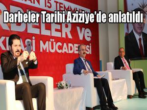  Darbeler Tarihi Aziziyede anlatıldı