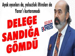 Delege cevabı sandıkta verdi... Erol Yarar sandığa gömüldü...