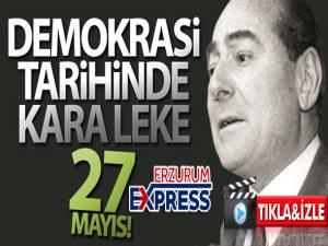 Demokrasi tarihinde kara leke: 27 Mayıs