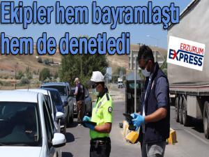 Ekipler hem bayramlaştı hem de denetledi