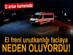 El freni unutkanlığı faciaya neden oluyordu! O anlar kamerada