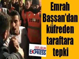  Emrah Başsandan küfreden taraftara tepki