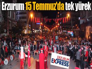 Erzurum 15 Temmuz'da tek yürek