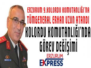 Erzurum 9. Kolordu Komutanlığı'na Tümgeneral Erhan Uzun atandı.