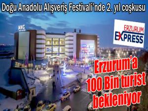 Erzuruma 100 Bin turist bekleniyor