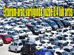 Erzurum araç varlığında yüzde 3.4lük artış 