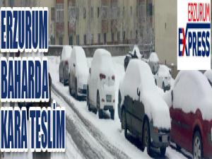 Erzurum baharda kara teslim