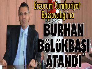 Erzurum Cumhuriyet Başsavcılığına Burhan Bölükbaşı atandı 