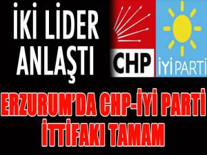 Erzurum'da CHP-İYİ Parti ittifakı tamam...