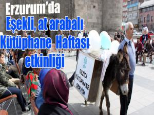 Erzurumda eşekli, at arabalı Kütüphane Haftası etkinliği