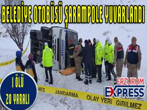 Erzurum'da halk otobüsü devrildi: 1 ölü, 20 yaralı