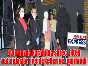 Erzurumda karantina süreci biten vatandaşlar memleketlerine uğurlandı