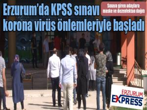 Erzurumda KPSS sınavı korona virüs önlemleriyle başladı