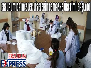 ERZURUM'DA MESLEK LİSELERİNDE MASKE ÜRETİMİ BAŞLADI 