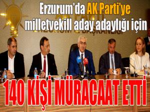 Erzurumda milletvekili aday adaylığı için AK Partiye 140 kişi müracaat etti