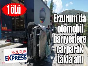 Erzurumda otomobil takla attı: 1 ölü, 4 yaralı