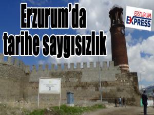 Erzurumda tarihe saygısızlık