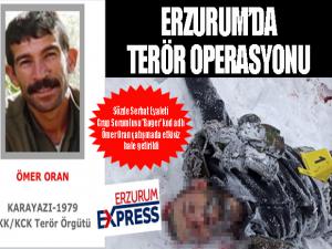 Erzurumda terör operasyonu