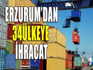 Erzurumdan 34 ülkeye ihracat yapıldı 