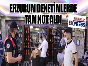 Erzurum denetimlerde tam not aldı