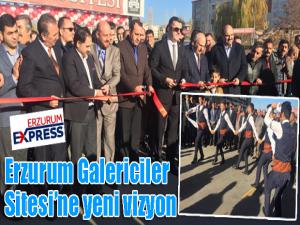 Erzurum Galericiler Sitesine yeni vizyon...