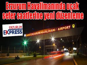 Erzurum Havalimanında uçak sefer saatlerine yeni düzenleme