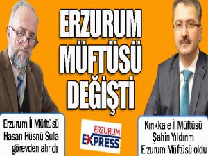 Erzurum Müftüsü değişti...