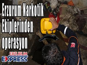 Erzurum Narkotik Ekiplerinden operasyon 