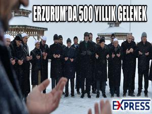 Erzurum'un 500 yıllık gelenek