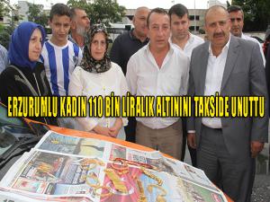 Erzurumlu kadın 110 bin liralık altınını takside unuttu 