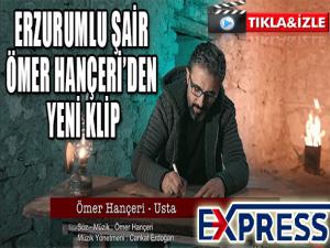 Erzurumlu şair Ömer Hançeri'den Usta klibi