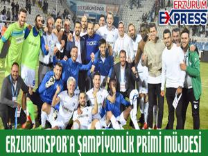  Erzurumspora şampiyonluk primi müjdesi