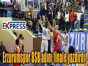 Erzurumspor BŞB adını finale yazdırdı 