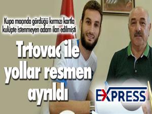 Erzurumspor'da Trtovac ile yollar ayrıldı...