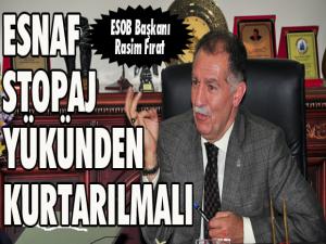 Esnaf stopaj yükünden kurtarılmalı