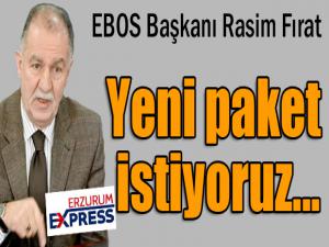 ESOB Başkanı Fırat: Yeni paket istiyoruz