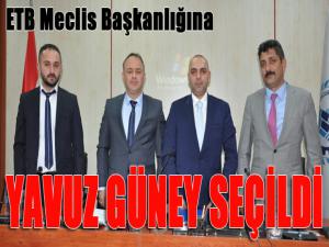 ETB Meclis Başkanlığına Yavuz Güney seçildi