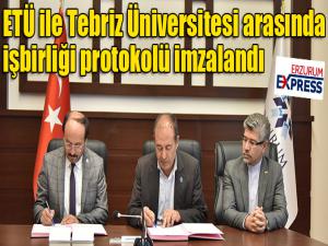 ETÜ ile Tebriz Üniversitesi arasında işbirliği protokolü imzalandı 
