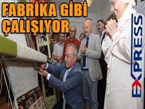 FABRİKA GİBİ ÇALIŞIYOR