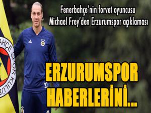 Fenerbahçenin İsviçreli futbolcusu Michael Frey'den Erzurumspor açıklaması...