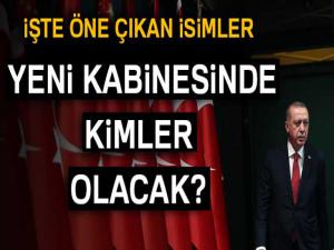 Gözler Erdoğanın yeni kabinesinde